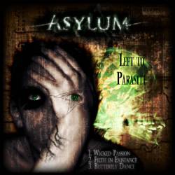 Asylum Bedlam : Left to Parasite